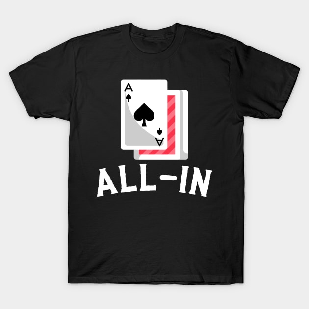 All-In - Poker Card Design T-Shirt by BB Funny Store